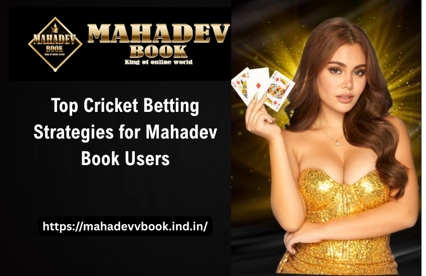 Boost your chances on Mahadev Book with proven cricket betting strategies and expert tips.