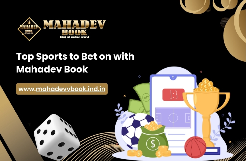 Top Sports to Bet on with Mahadev Book