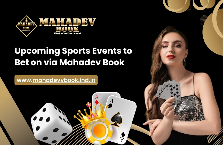 Upcoming Sports Events to Bet on via Mahadev Book