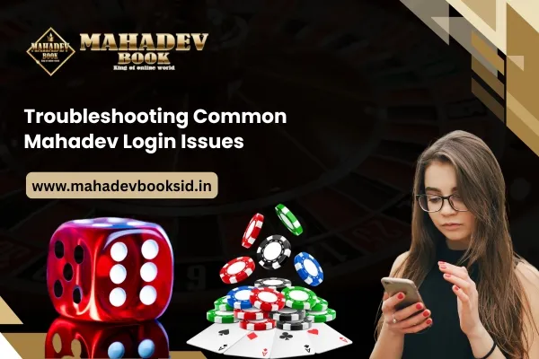 Mahadev Login Issues​